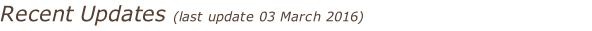 Recent Updates (last update 03 March 2016)